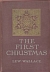 The First Christmas - Lew Wallace - 1902  - Harper & Brothers